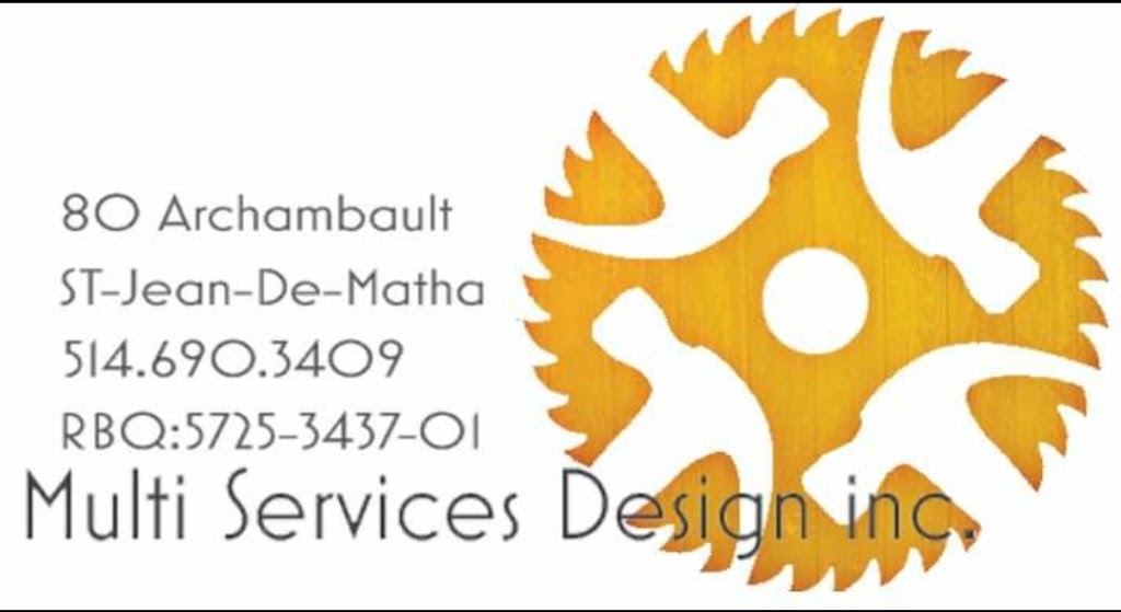 Multi Services Design Inc. | 80 Rue Archambault, Saint-Jean-de-Matha, QC J0K, Canada | Phone: (514) 690-3409