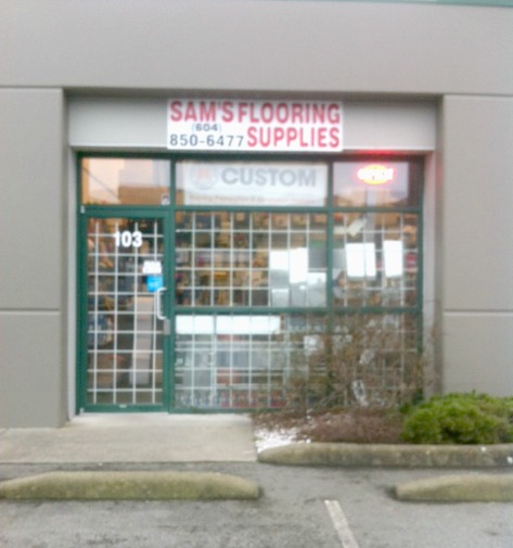 Sams Flooring Supplies | home goods store | 30755 Simpson Rd #103, Abbotsford, BC V2T 6X4, Canada | 6048506477 OR +1 604-850-6477