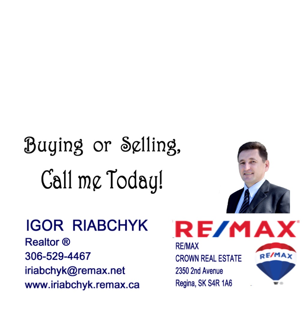 Igor Riabchyk | 2350 2nd Ave, Regina, SK S4S 6B4, Canada | Phone: (306) 529-4467