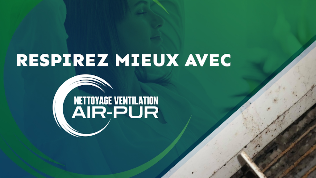 Nettoyage Ventilation Air-pur (Vaudreuil-Soulanges) | 359 28e Av E, Saint-Zotique, QC J0P 1Z0, Canada | Phone: (514) 706-2874