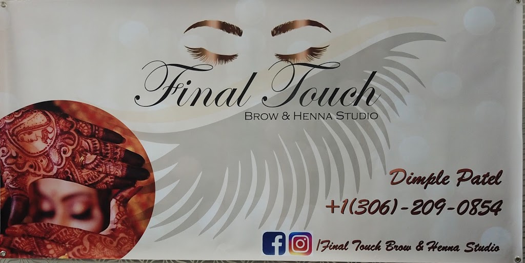 Final Touch Brow & Henna Studio | 4412 Delhaye Way, Regina, SK S4W 0P5, Canada | Phone: (306) 209-0854