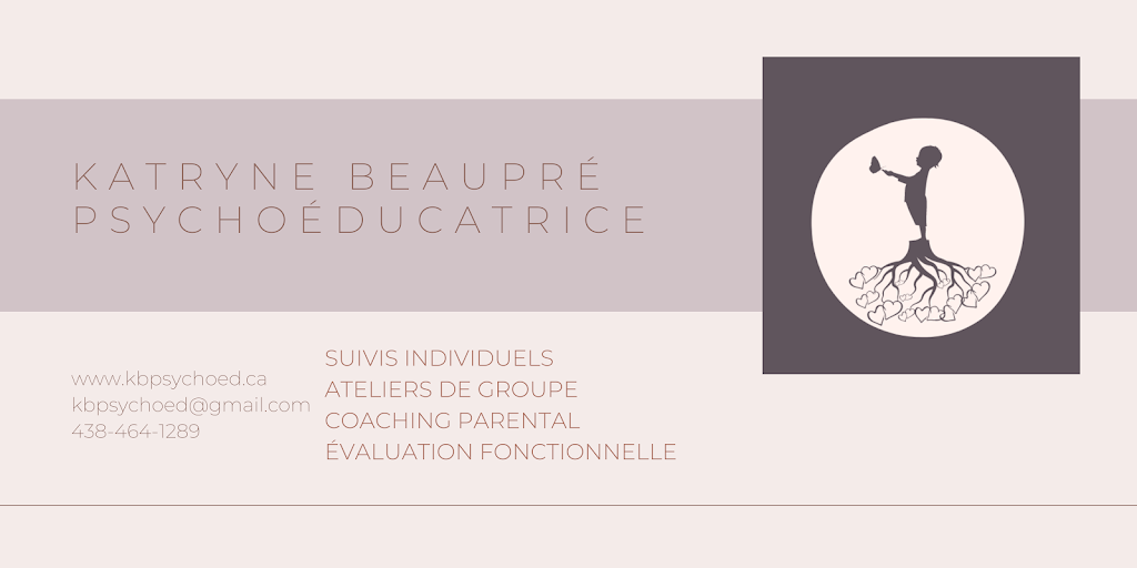 Katryne Beaupré, psychoéducatrice | 621 Chem. Ozias-Leduc, Otterburn Park, QC J3H 2M7, Canada | Phone: (438) 464-1289