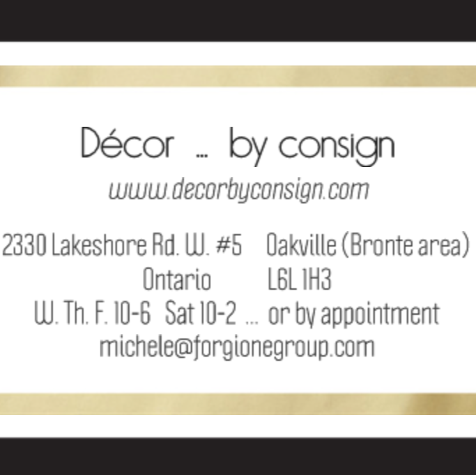 Decor ... by Consign | 2318 Lakeshore Rd W, Oakville, ON L6L 1H3, Canada | Phone: (905) 825-8887
