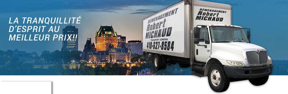 Déménagement Robert Michaud | 385 Rue Dupuy, Québec, QC G1L 1P2, Canada | Phone: (418) 627-8584