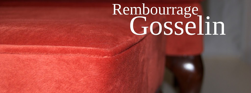 Rembourrage Gosselin | 4787 Rue Nicol, Sherbrooke, QC J1N 3G7, Canada | Phone: (819) 342-2828