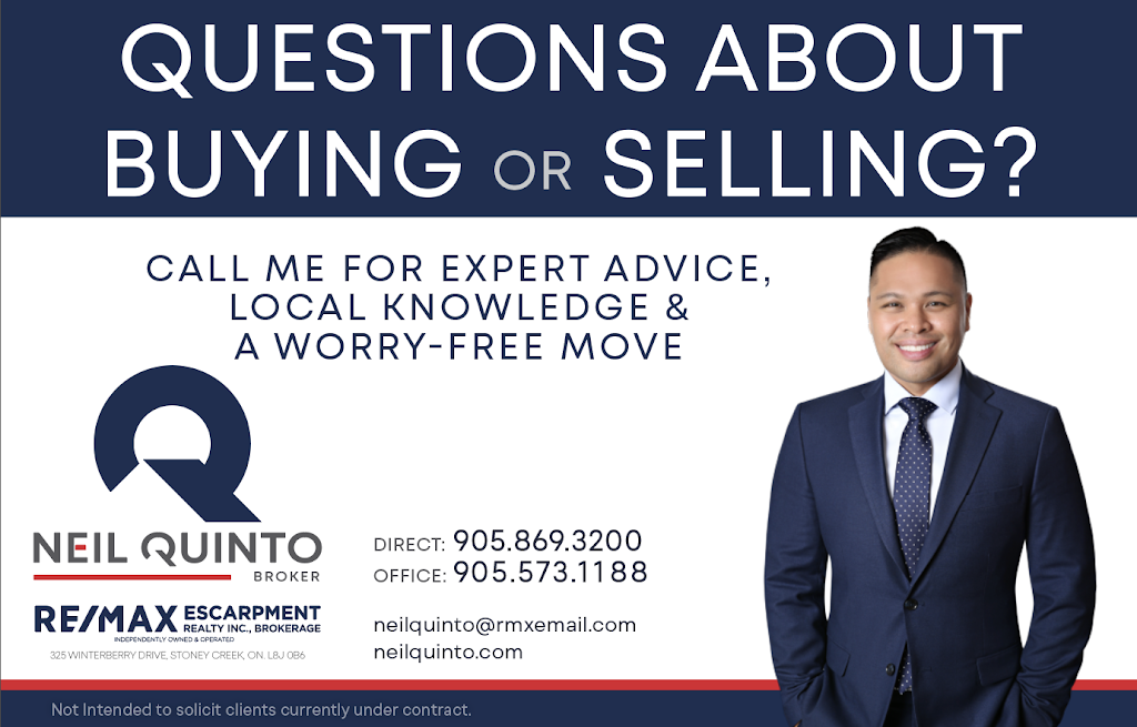Neil Quinto RE/MAX Escarpment Realty Inc. | 325 Winterberry Dr #101, Stoney Creek, ON L8J 0B6, Canada | Phone: (905) 869-3200