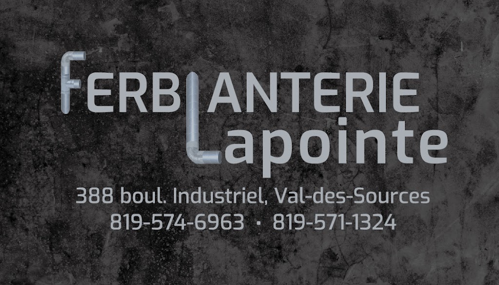Ferblanterie Lapointe inc | 388 Bd Industriel, Val-des-Sources, QC J1T 4T7, Canada | Phone: (819) 574-6963