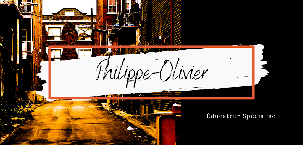 Philippe-Olivier Éducateur Spécialisé | 1001 Rang Saint-Malo, Trois-Rivières, QC G8V 1X4, Canada | Phone: (438) 389-6839