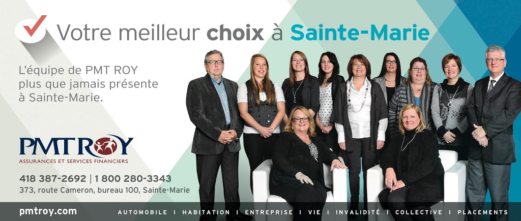 PMT ROY Assurances et services financiers | 373 Route Cameron bureau 100, Sainte-Marie, QC G6E 3E2, Canada | Phone: (418) 387-2692