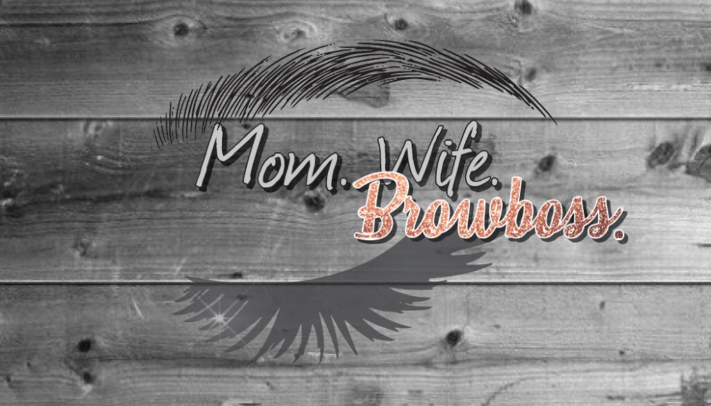 Mom.Wife.Browboss | 1782 Lovering Line, Coldwater, ON L0K 1E0, Canada | Phone: (705) 627-8879