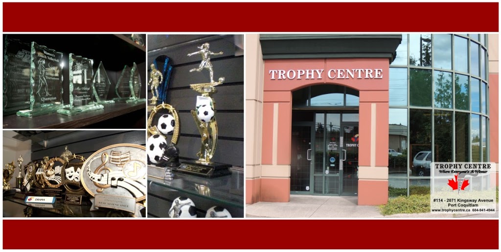 Trophy Centre | 2071 Kingsway Ave #114, Port Coquitlam, BC V3C 6N2, Canada | Phone: (604) 941-4944