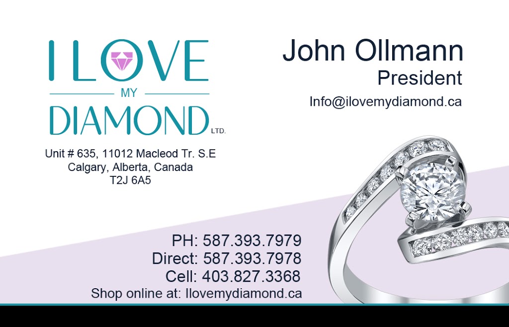 I Love My Diamond LTD. | 11012 Macleod Trail SE #635, Calgary, AB T2J 6A5, Canada | Phone: (587) 393-7979