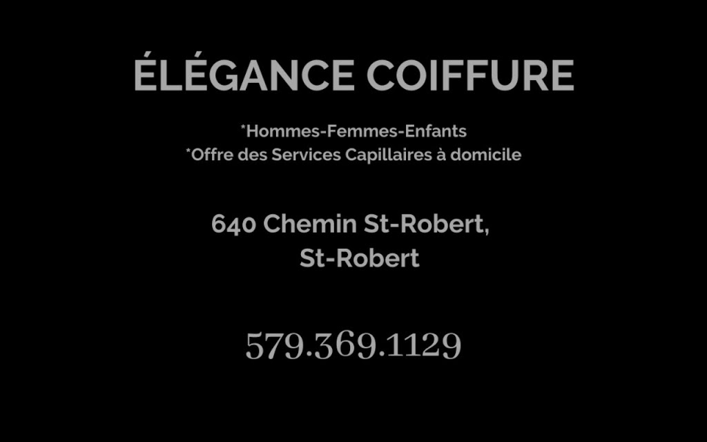 Élégance Coiffure | 640 Chemin de St Robert, Saint-Robert, QC J0G 1S0, Canada | Phone: (579) 369-1129