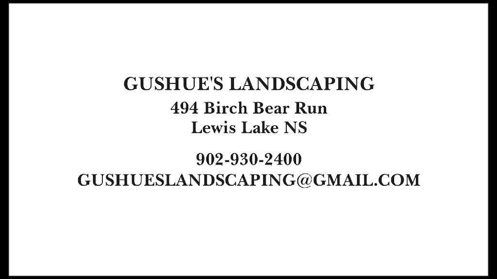 Gushues Landscaping Services | 494 Birch Bear Run, Lewis Lake, NS B3Z 4B8, Canada | Phone: (902) 930-2400