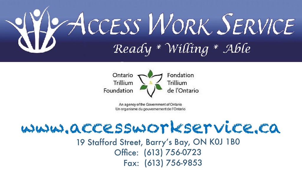 Access Work Service | 19 Stafford St, Barrys Bay, ON K0J 1B0, Canada | Phone: (613) 756-0723