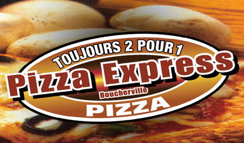 Pizza Express Boucherville | 520 Boulevard du Fort-Saint-Louis, Boucherville, QC J4B 1S5, Canada | Phone: (450) 655-0444