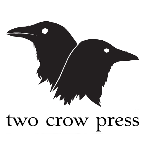 Two Crow Press | 2620 Moore St, Bellingham, WA 98226, USA | Phone: (360) 643-9164