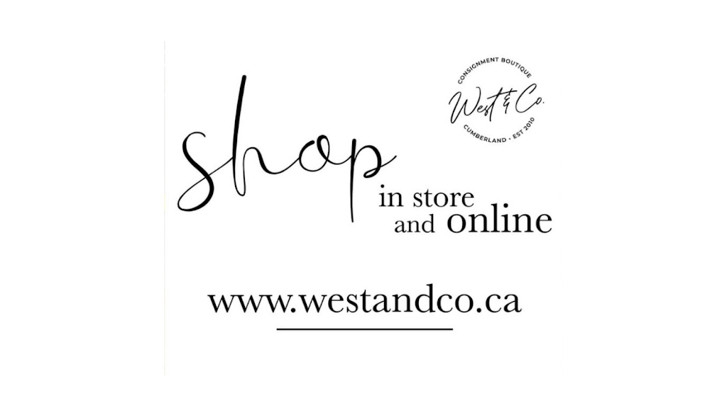 West & Co. Consignment Boutique | 2720 Dunsmuir Ave, Cumberland, BC V0R 1S0, Canada | Phone: (250) 336-0303