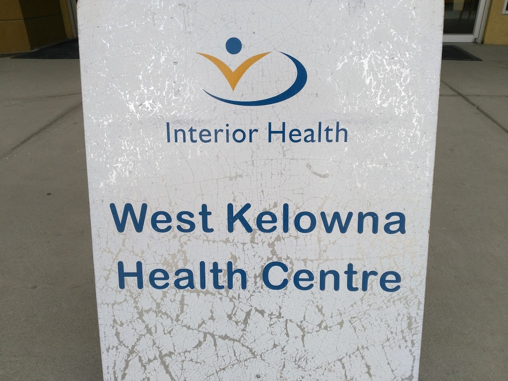 Interior Health - West Kelowna Health Center | 2300 Carrington Rd, West Kelowna, BC V4T 2N6, Canada | Phone: (250) 980-5150