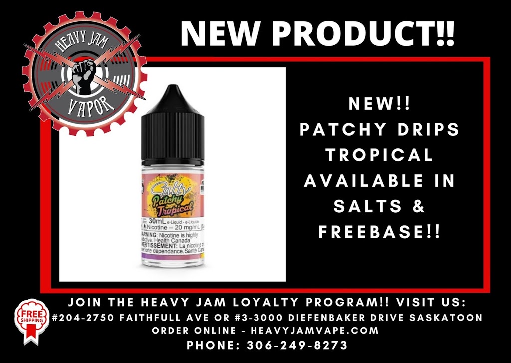 Heavy Jam Vapor Supply | 2750 Faithfull Ave #204, Saskatoon, SK S7K 6M6, Canada | Phone: (306) 249-8273