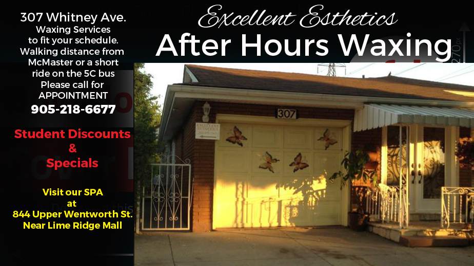 Excellent Esthetics after hours waxing | 307 Whitney Ave, Hamilton, ON L8S 2H1, Canada | Phone: (905) 528-2065