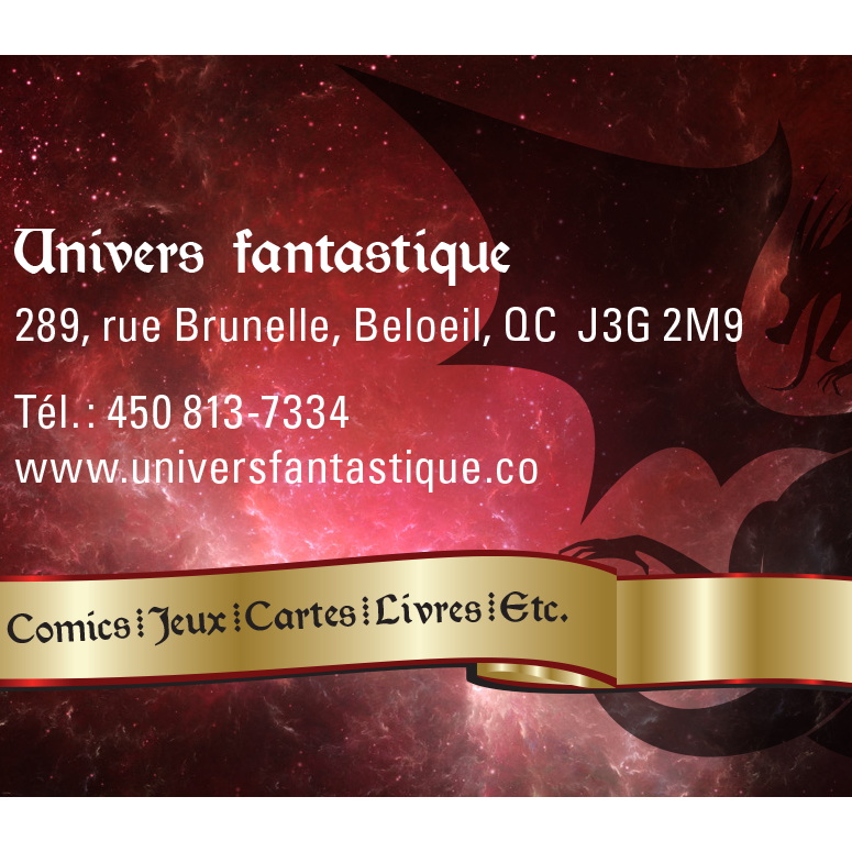 Univers Fantastique | 289A Rue Brunelle, Beloeil, QC J3G 2M9, Canada | Phone: (450) 813-7334