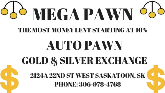 Mega Pawn | 2124a 22 St W, Saskatoon, SK S7M 0V3, Canada | Phone: (306) 978-4768