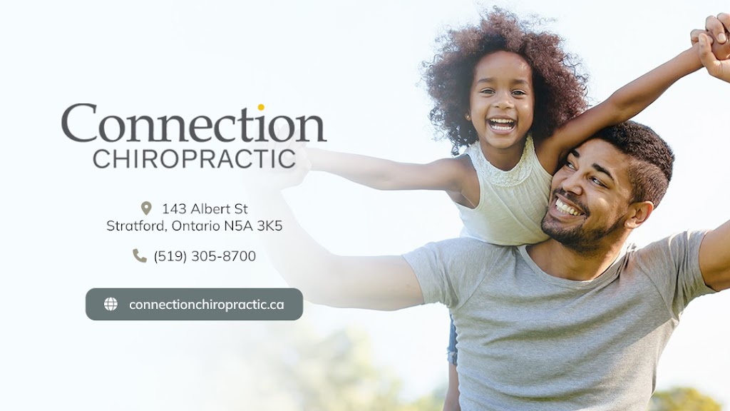 Connection Chiropractic | 143 Albert St, Stratford, ON N5A 3K5, Canada | Phone: (519) 305-8700