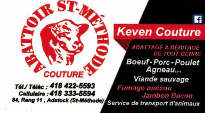 ABATTOIR ST-MÉTHODE INC. Keven Couture | 84 Chem. du 11 Rang, Adstock, QC G0N 1S0, Canada | Phone: (418) 422-5593