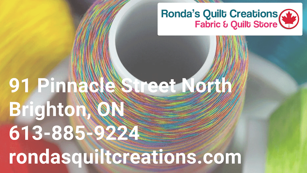 Rondas Quilt Creations | point of interest | 91 Pinnacle St N, Brighton, ON K0K 1H0, Canada | 6138859224 OR +1 613-885-9224