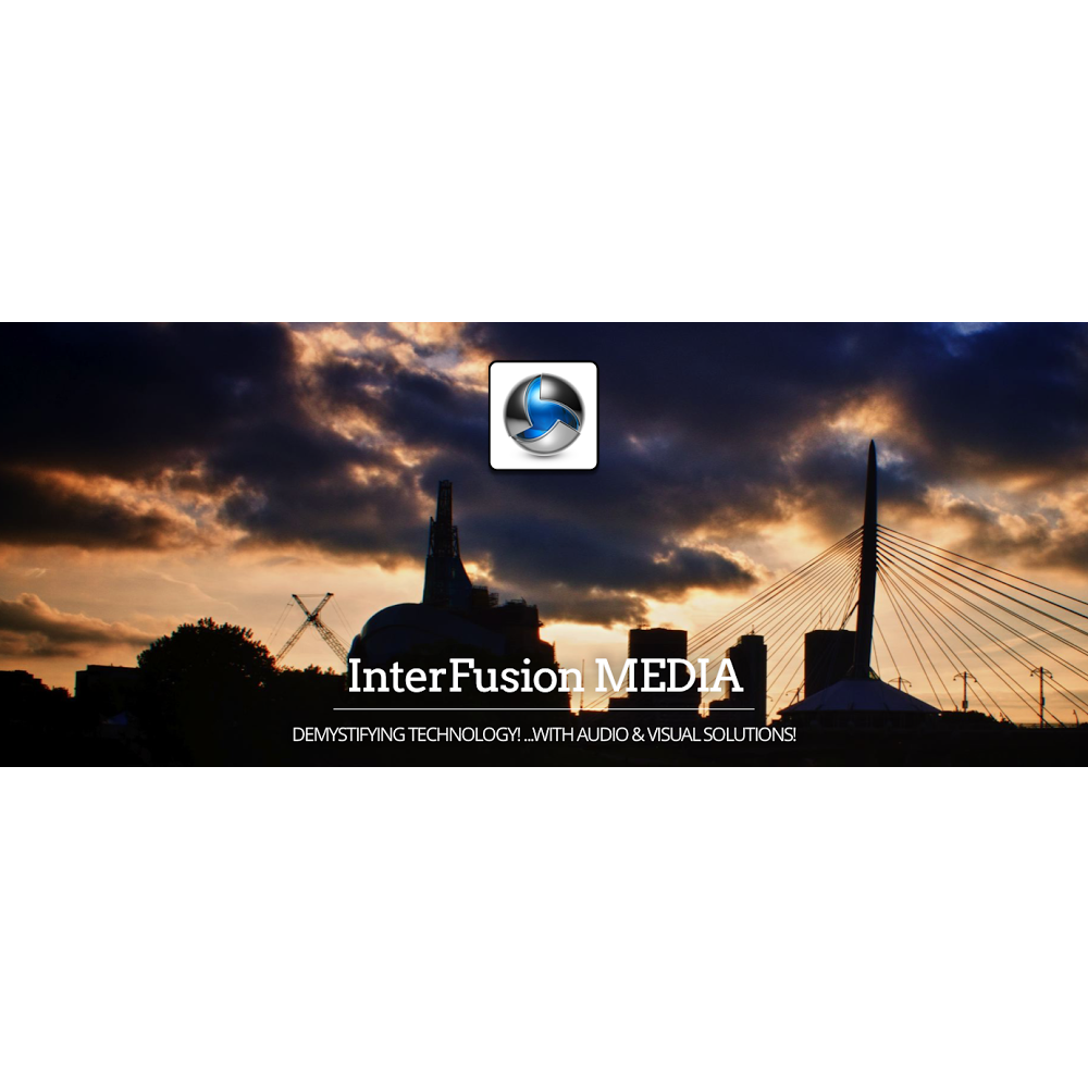 InterFusion MEDIA | 98 Pennefather Bay, Winnipeg, MB R2G 2T9, Canada | Phone: (204) 505-1840