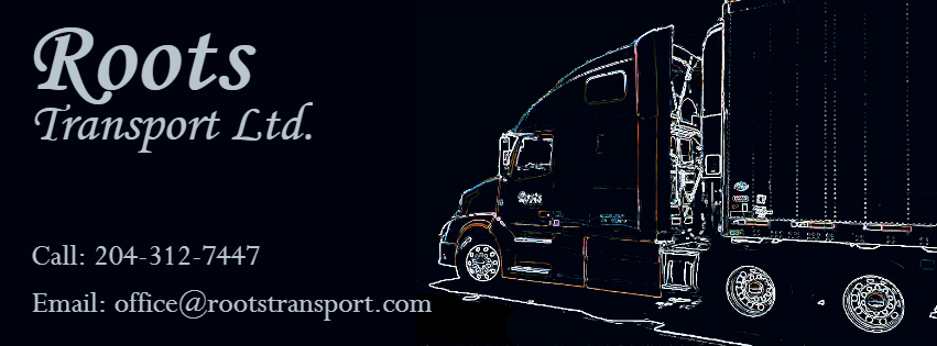 Roots Transport Ltd. | Box 685, Winkler, MB R6W 4A8, Canada | Phone: (204) 312-7447