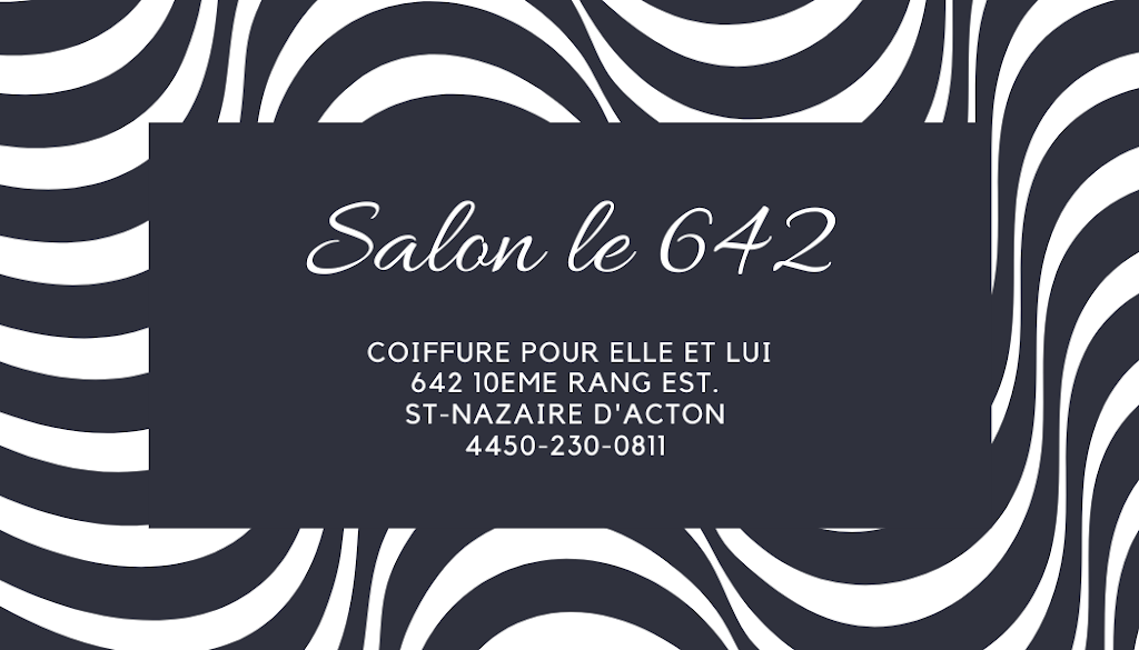 Salon le 642 | 642 10e Rang E, Saint-Nazaire-dActon, QC J0H 1V0, Canada | Phone: (450) 230-0811