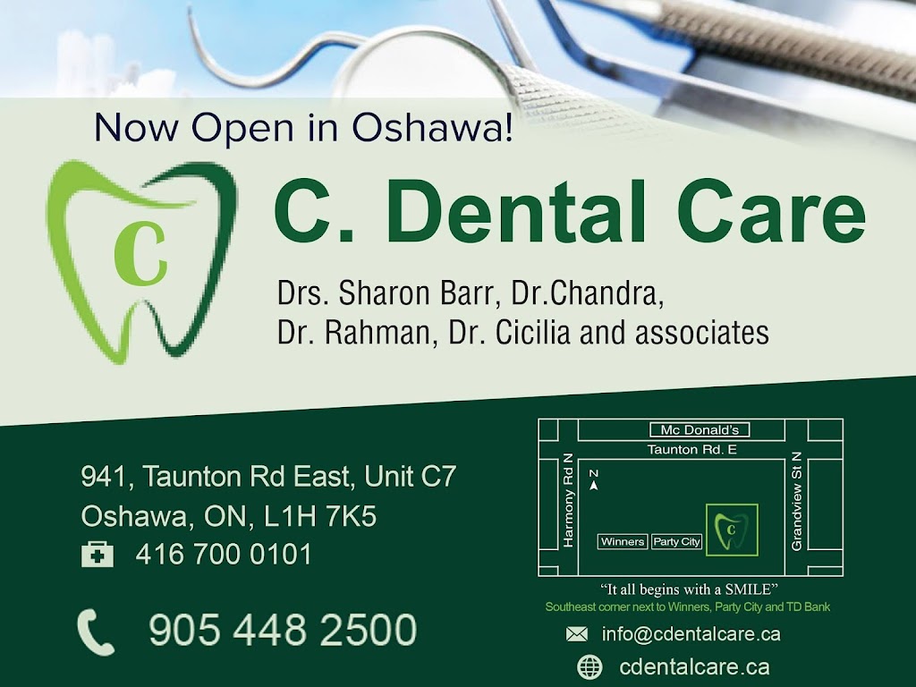 C Dental Care | 941 Taunton Rd E C7, Oshawa, ON L1H 7K5, Canada | Phone: (905) 448-2500