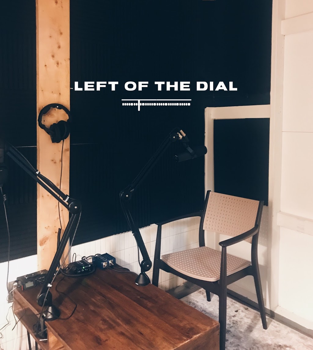 Left Of The Dial Podcast Studio | 1136 Dupont St, Toronto, ON M6H 2A2, Canada | Phone: (416) 938-4721