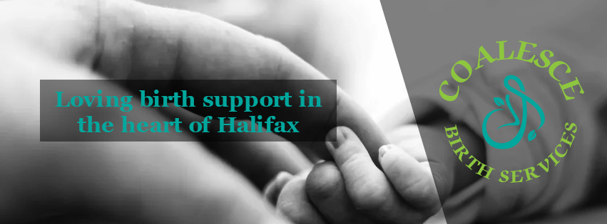 Coalesce Birth Services | 44 Gristmill Ct, Halifax, NS B3M 0B9, Canada | Phone: (902) 301-9852