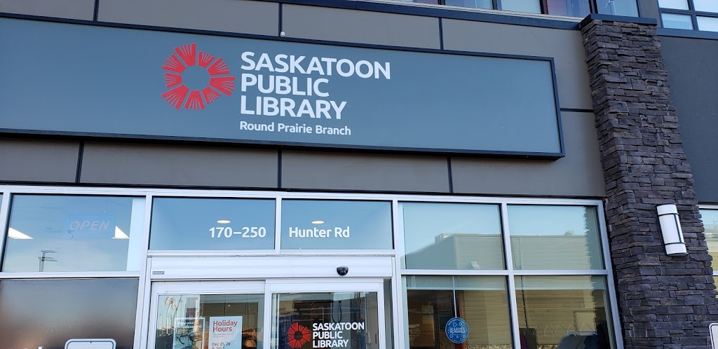 Round Prairie Library | 170 - 250 Hunter Road, Saskatoon, SK S7T 0Y4, Canada | Phone: (306) 986-9700