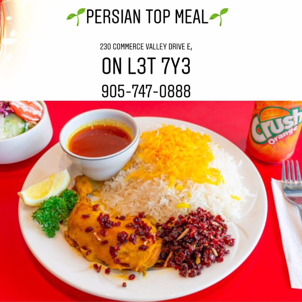 Persian Top Meal | 230 Commerce Valley Dr E #9, Thornhill, ON L3T 7Y3, Canada | Phone: (905) 747-0888