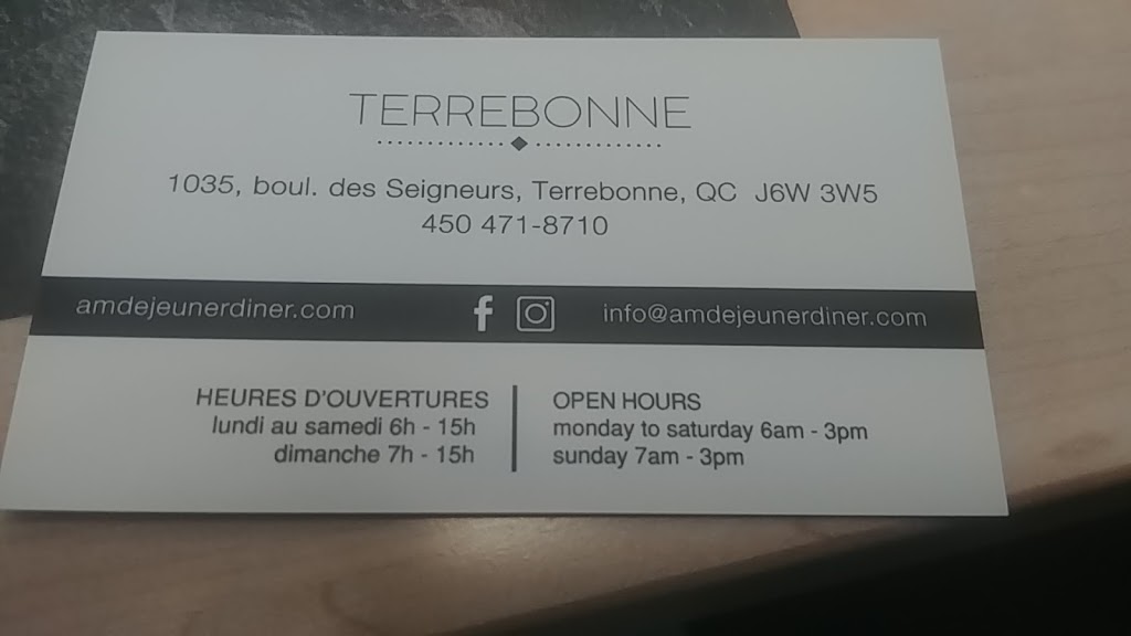 AM Déjeuner & Dîner | 1035 Boulevard des Seigneurs, Terrebonne, QC J6W 3W5, Canada | Phone: (450) 471-8710