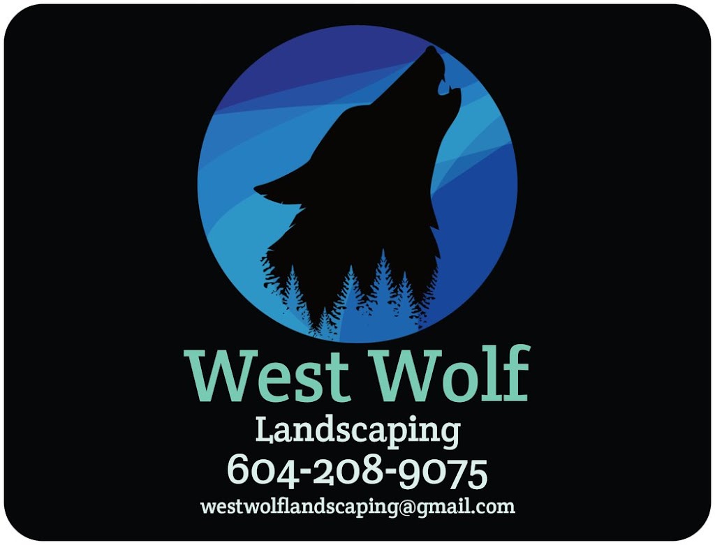 West Wolf Landscaping | 7411 Covey St, Powell River, BC V8A 3S9, Canada | Phone: (604) 208-9075