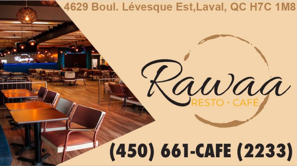 Café Rawaa | 4629 Boulevard Lévesque E, Laval, QC H7C 1M8, Canada | Phone: (450) 661-2233