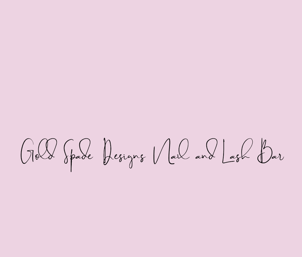 Gold Spade Designs Nail and Lash Bar® | 54 Stevenson St, Angus, ON L0M 1B6, Canada | Phone: (437) 226-9277