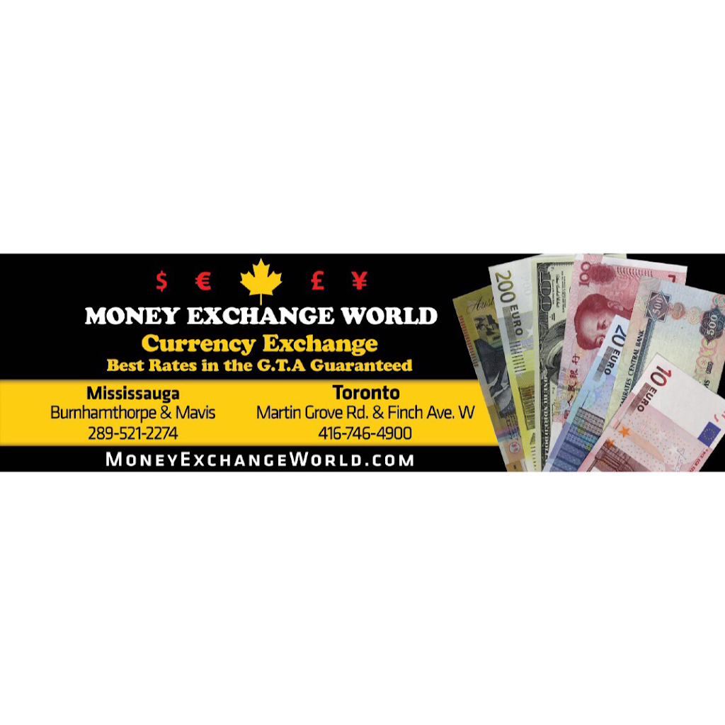 Money Exchange World | 1701 Martin Grove Rd #12, Etobicoke, ON M9V 4N4, Canada | Phone: (416) 746-4900