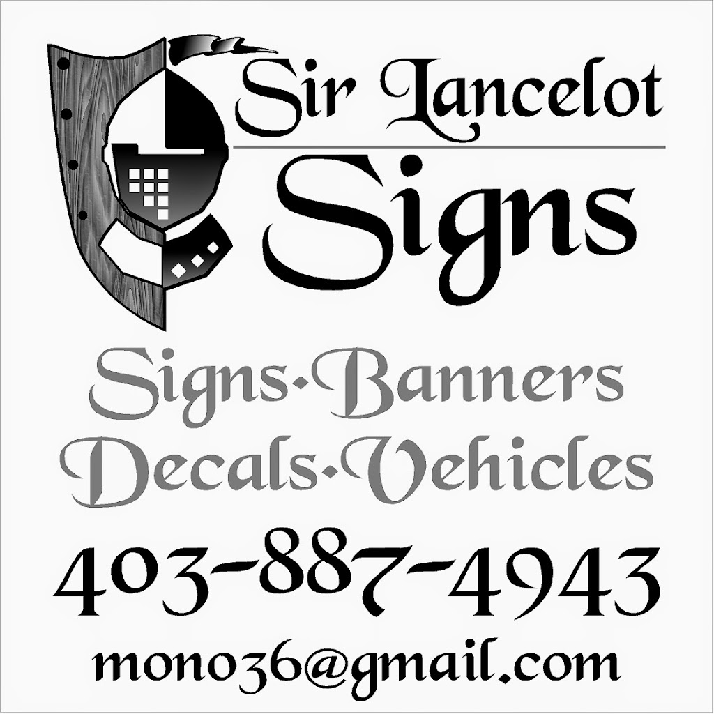 Sir Lancelot Signs | 4 Erickson Crescent Bay 1, Sylvan Lake, AB T4S 1P5, Canada | Phone: (403) 887-4943