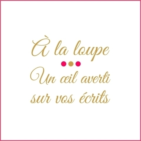 À la loupe - Révision linguistique | 8236 Le Trait Carr East, Québec, QC G1G 2Z4, Canada | Phone: (418) 529-9827