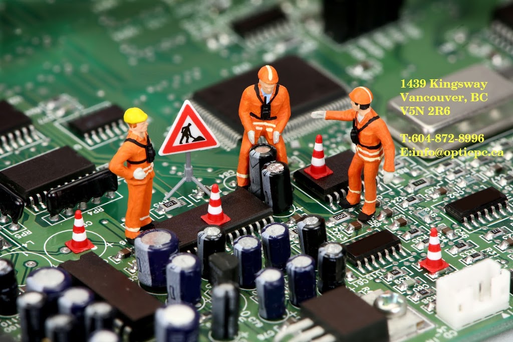Optic PC, Computer and Cellphone Repair | 1439 Kingsway, Vancouver, BC V5N 2R6, Canada | Phone: (604) 872-8996
