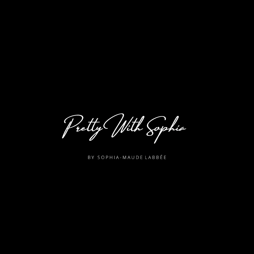 Pretty With Sophia | 102 Rue Angus N, East Angus, QC J0B 1R0, Canada | Phone: (819) 588-2158