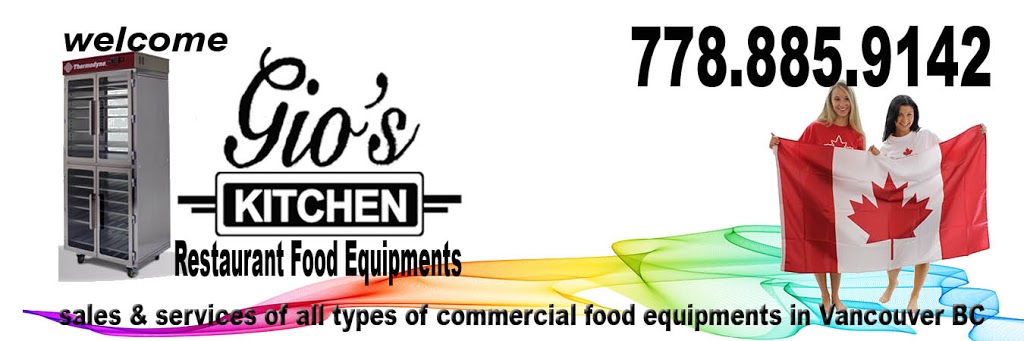 Gios Kitchen Restaurant Food Equipments | 642 Kingsway, Vancouver, BC V5T 3K4, Canada | Phone: (778) 885-9142