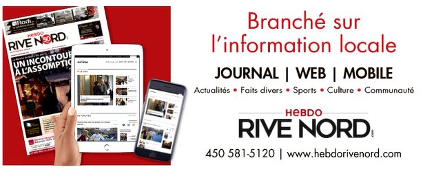 Hebdo Rive Nord | 250 Rue Jacques Plante Bureau 204, Repentigny, QC J5Y 0L2, Canada | Phone: (450) 581-5120