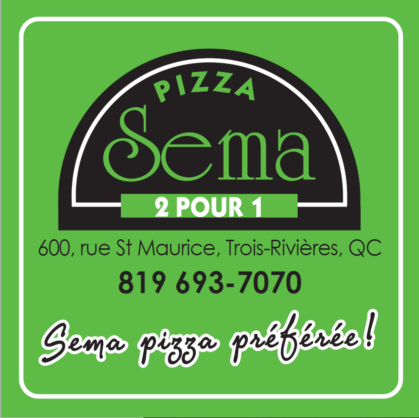 Pizza Sema 3R | 600 Rue St Maurice, Trois-Rivières, QC G8V 1J4, Canada | Phone: (819) 693-7070